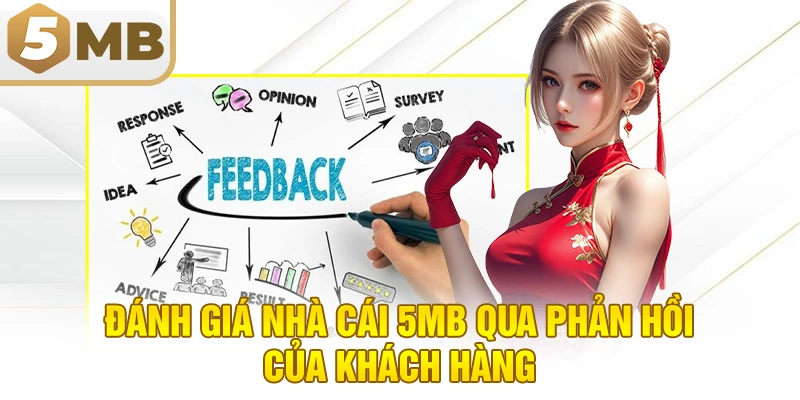 Đánh giá nhà cái 5MB qua phản hồi của khách hàng