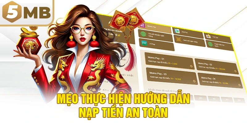 Mẹo thực hiện hướng dẫn nạp tiền an toàn