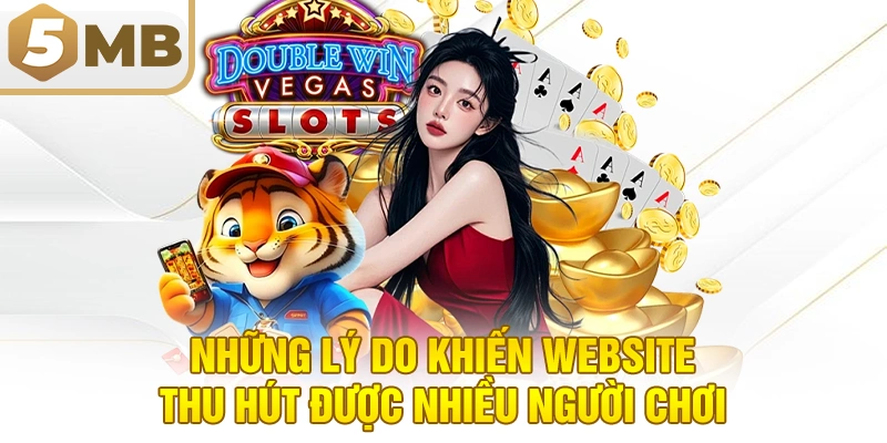 Những lý do khiến website thu hút được nhiều người chơi